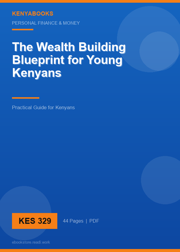 The Wealth Building Blueprint for Young Kenyans